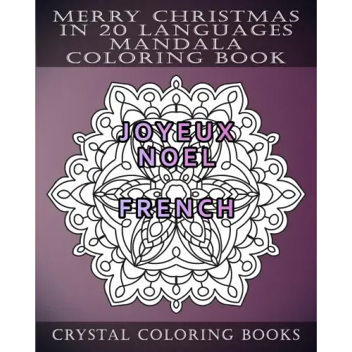 Merry Christmas In 20 Languages Mandala Coloring Book: Mandala Holiday Stress Relief Coloring Pages.