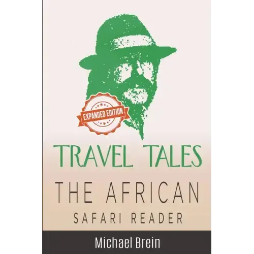Travel Tales: The African Safari Reader