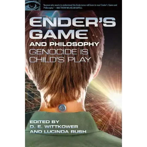 Ender's Game and Philosophy: Genocide Is Child's Play