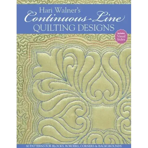Hari Walner's Continuous-Line Quilting Designs-Print-On-Demand-Edition: 80 Patterns for Blocks, Borders, Corners, & Backgrounds