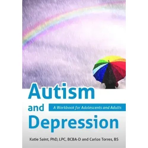 Autism and Depression: A Workbook for Adolescents and Adults