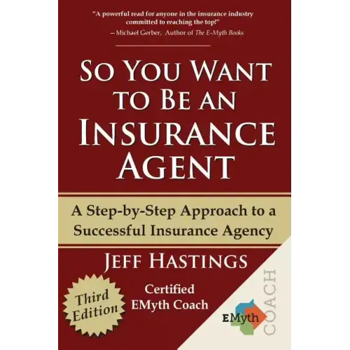 So You Want to Be an Insurance Agent Third Edition