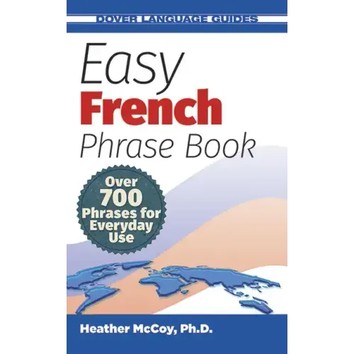 Easy French Phrase Book: Over 700 Phrases for Everyday Use