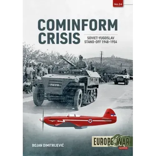 Cominform Crisis: Soviet-Yugoslav Stand-Off, 1948-1954