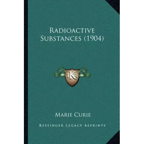 Radioactive Substances (1904)