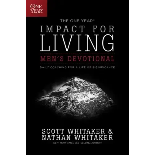 The One Year Impact for Living Men's Devotional: Daily Coaching for a Life of Significance