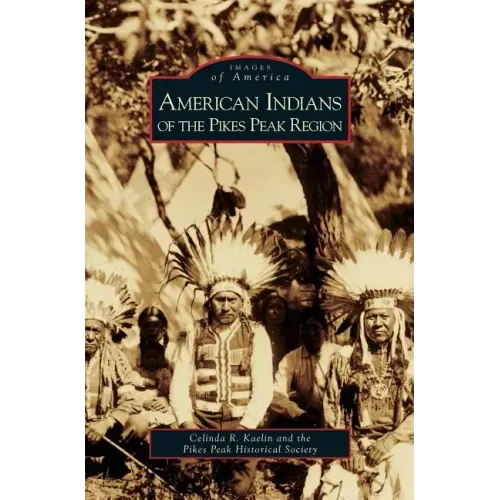 American Indians of the Pikes Peak Region