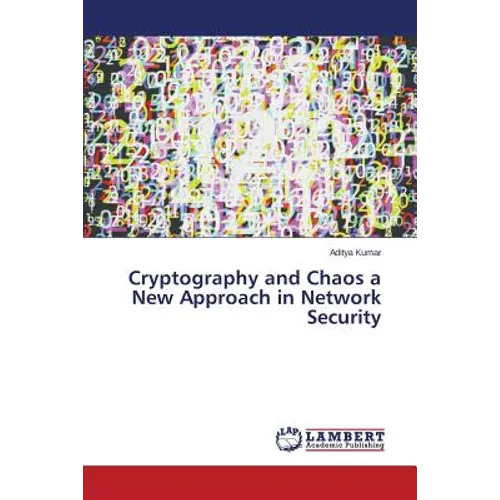 Cryptography and Chaos a New Approach in Network Security