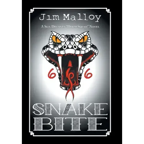 Snake Bite: A Sgt. Delaney "Doom Squad" Novel