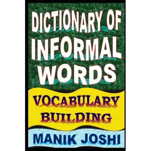 Dictionary of Informal Words: Vocabulary Building