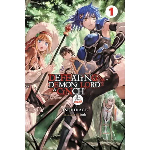 Defeating the Demon Lord's a Cinch (If You've Got a Ringer), Vol. 1: Volume 1
