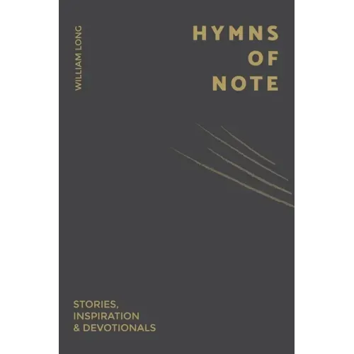 Hymns Of Note: Stories, Inspiration & Devotionals