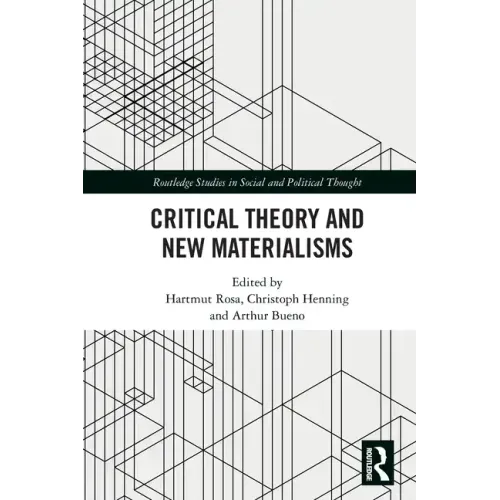Critical Theory and New Materialisms