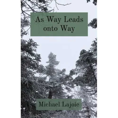As Way Leads onto Way
