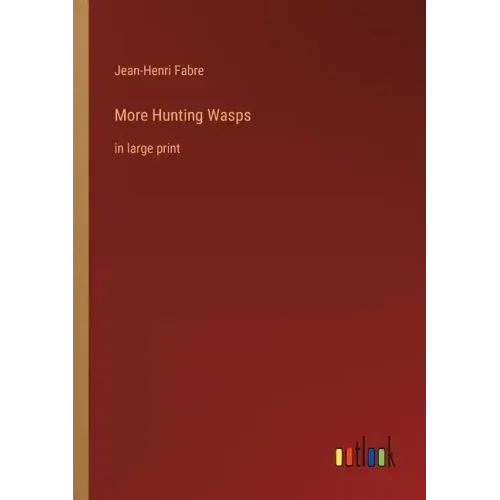 More Hunting Wasps: in large print