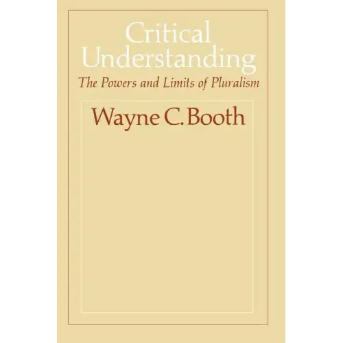 Critical Understanding: The Powers and Limits of Pluralism