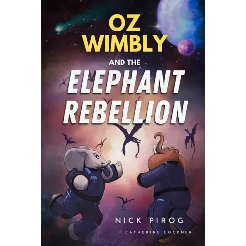 Oz Wimbly and the Elephant Rebellion