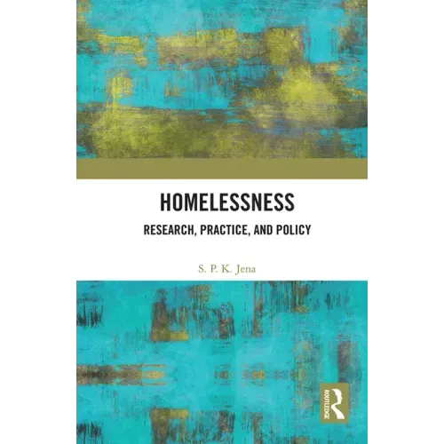 Homelessness: Research, Practice, and Policy