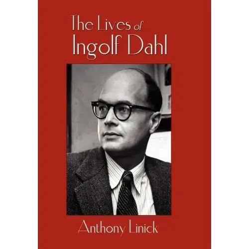 The Lives of Ingolf Dahl