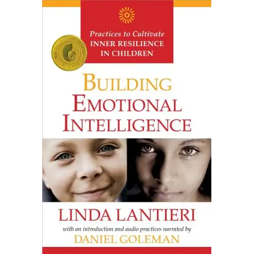 Building Emotional Intelligence: Practices to Cultivate Inner Resilience in Children [With CD (Audio)]