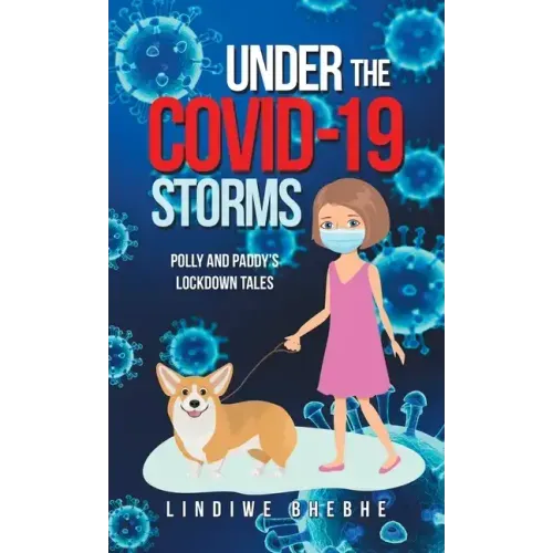 Under the Covid-19 Storms: Polly and Paddy's Lockdown Tales