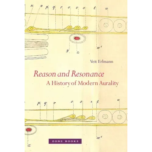 Reason and Resonance: A History of Modern Aurality