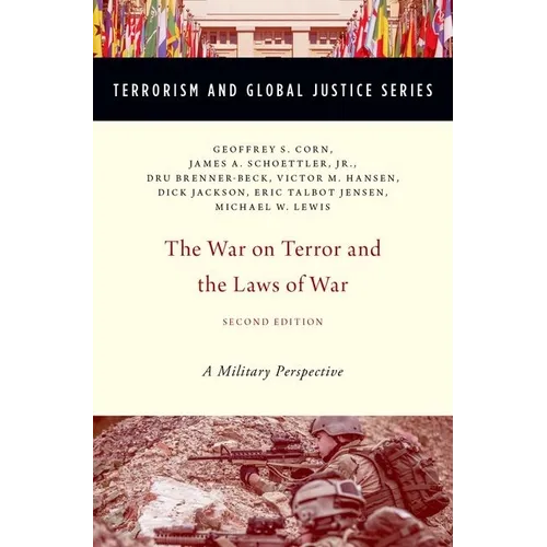The War on Terror and the Laws of War: A Military Perspective