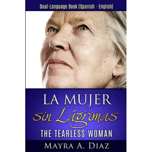 La Mujer sin Lágrimas: Dual-Language Book (Spanish - English)