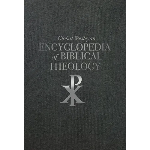 Global Wesleyan Encyclopedia of Biblical Theology
