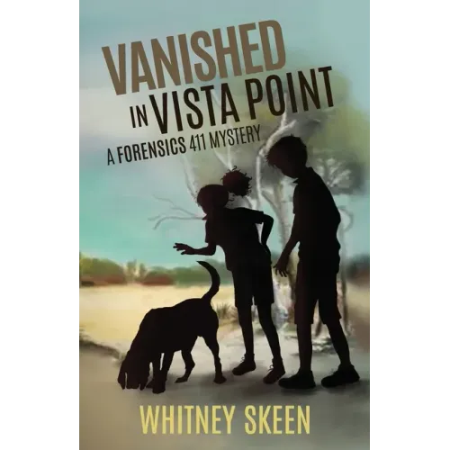 Vanished in Vista Point: a Forensics 411 mystery