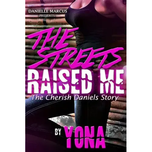The Streets Raised Me: The Cherish Daniels Story