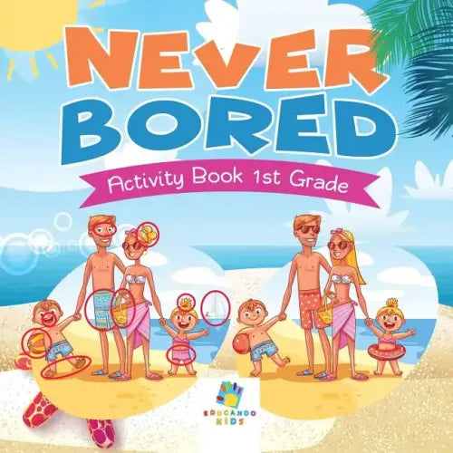 Never Bored Activity Book 1st Grade