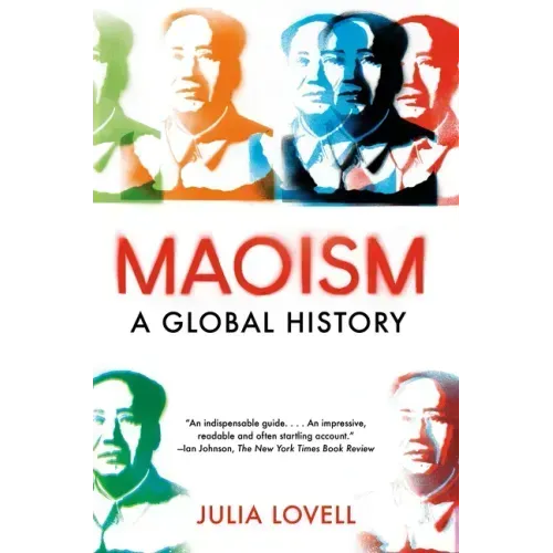 Maoism: A Global History