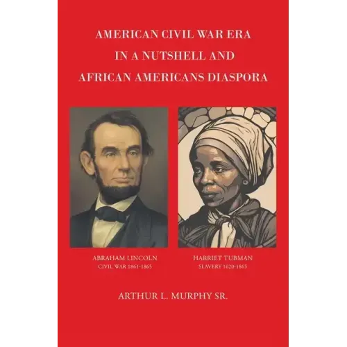 American Civil War Era In A Nutshell And African Americans Diaspora