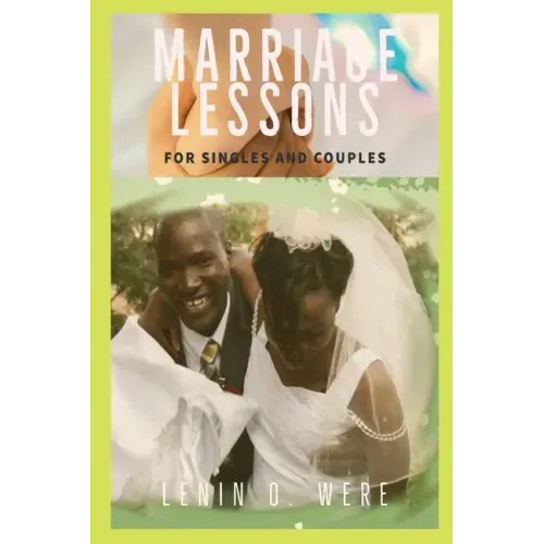 Marriage Lessons: Marriage Lessons for Singles and Married Couples