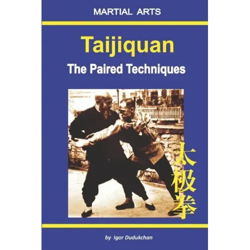 Taijiquan - The Paired Techniques
