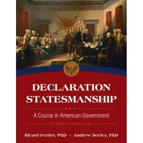 Declaration Statesmanship: A Course in American Government Teachers Manual