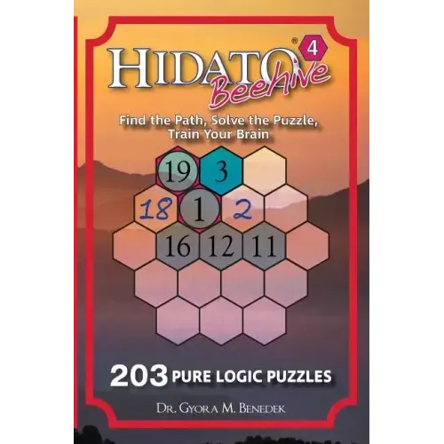 Hidato Beehive 4: 203 New Logic Puzzles