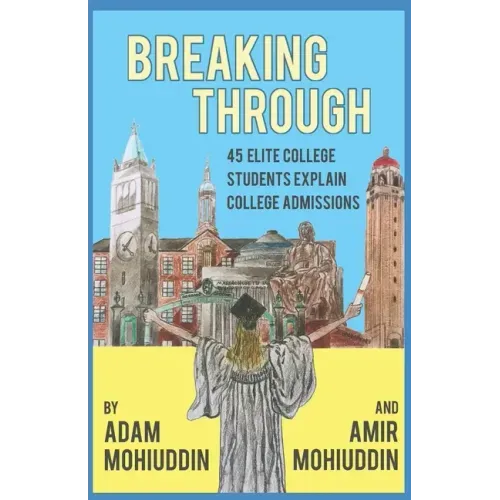 Breaking Through: 45 of America's most talented students and a dream to make education accessible: