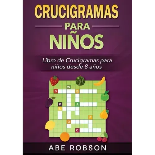 Crucigramas para niños: Libro de Crucigramas para niños desde 8 años (Spanish Edition)