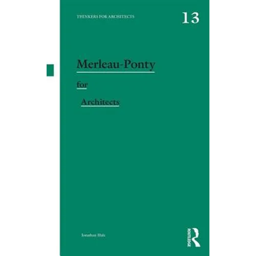 Merleau-Ponty for Architects
