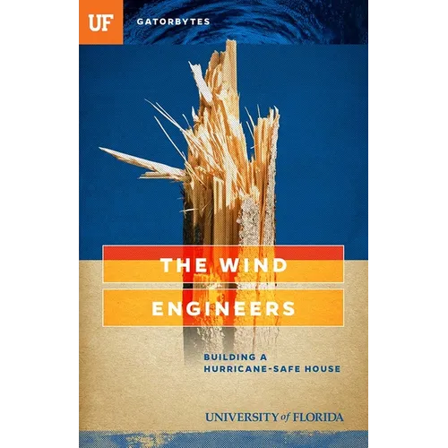 The Wind Engineers: Building a Hurricane-Safe House