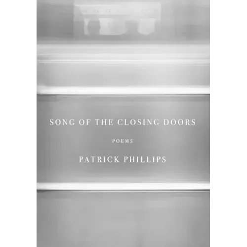 Song of the Closing Doors: Poems