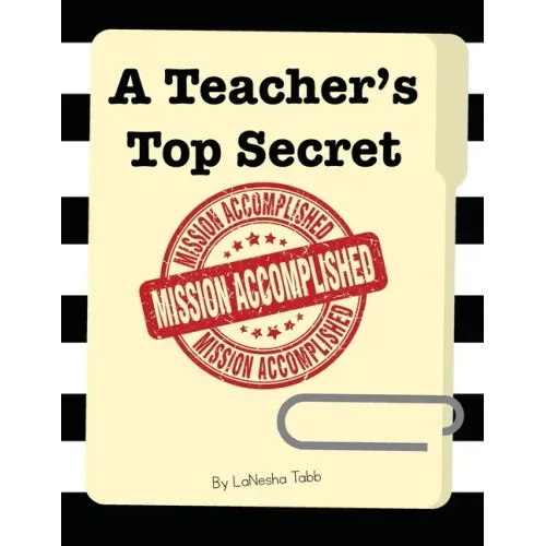 A Teacher's Top Secret: Mission Accomplished