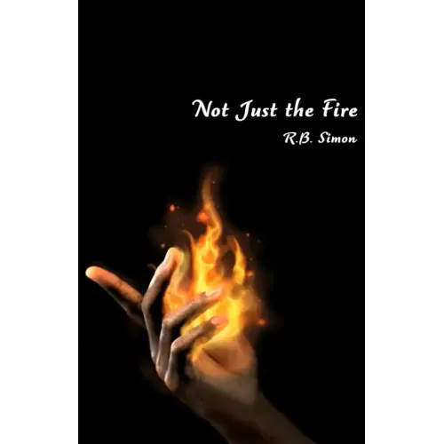 Not Just the Fire