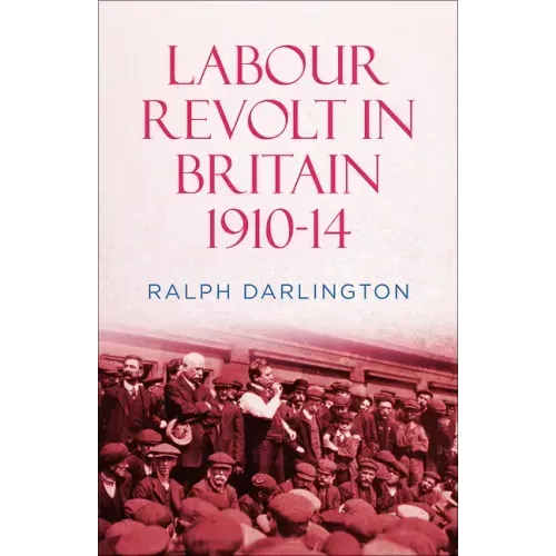 Labour Revolt in Britain 1910-14