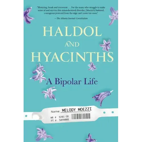 Haldol and Hyacinths: A Bipolar Life