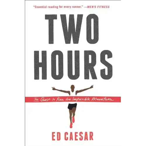 Two Hours: The Quest to Run the Impossible Marathon
