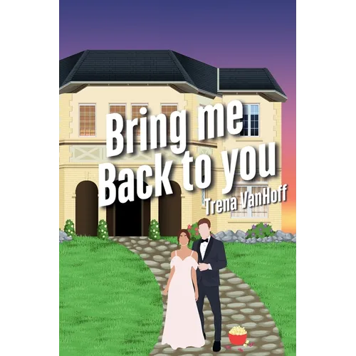 Bring Me Back To You