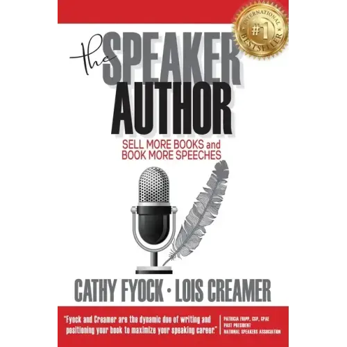The Speaker Author: Sell More Books and Book More Speeches